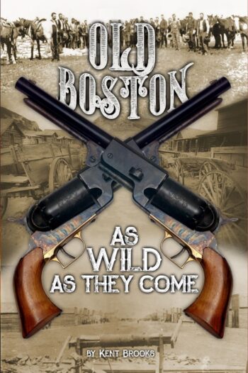 Old Boston: As Wild As They Come
